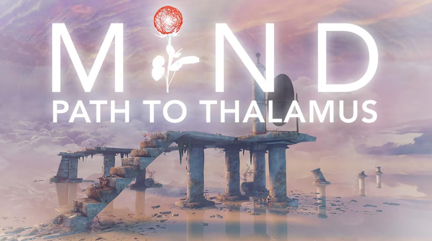 心智:视丘之径 MIND: Path to Thalamus