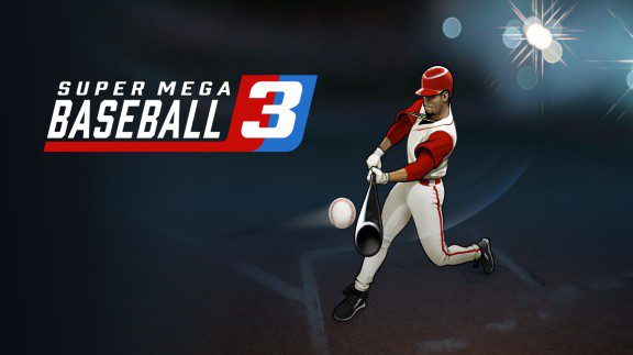 超级棒球3 Super Mega Baseball 3