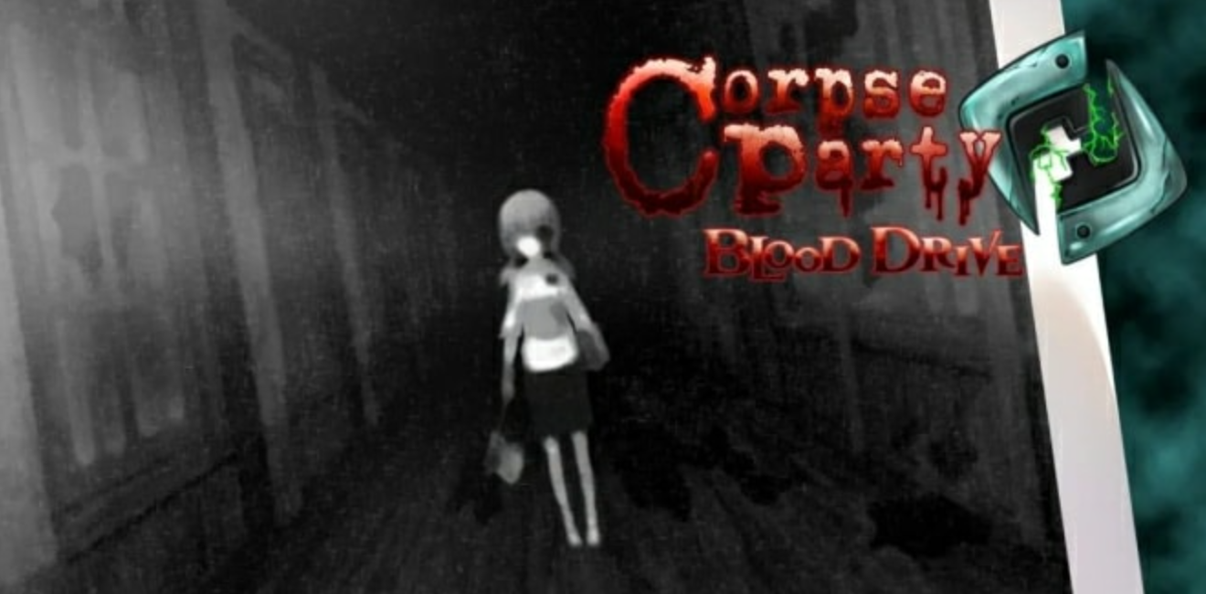 尸体派对:驭血 Corpse Party:Blood Drive_0