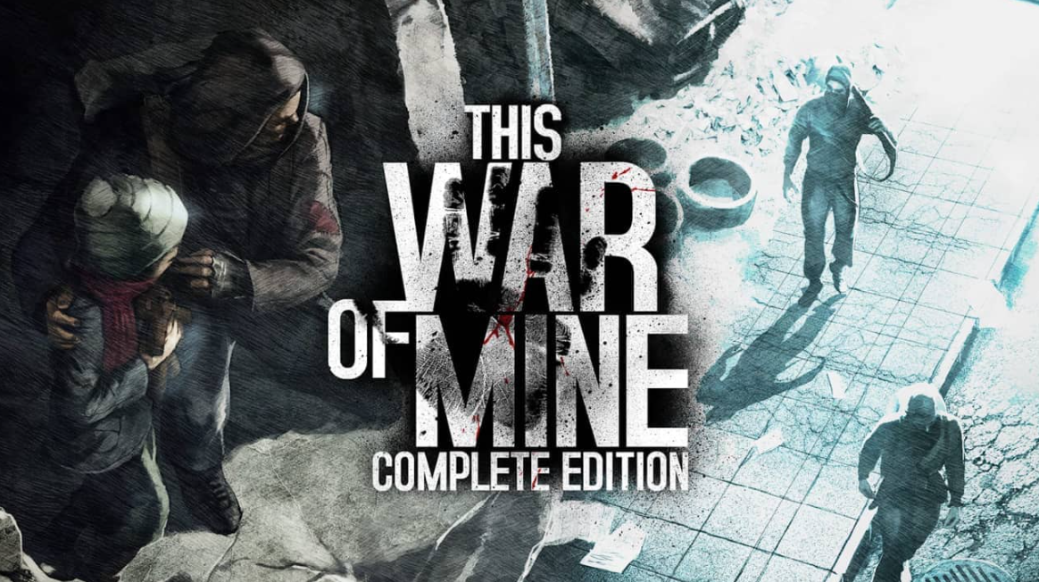 我的战争：完整版 This War of Mine:Complete Edition_0