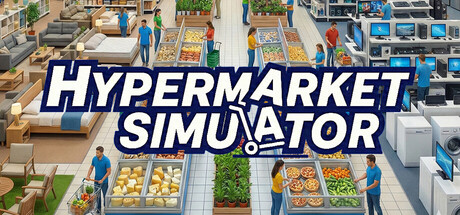 《大型超市模拟器/Hypermarket Simulator》PC版Build.23169129