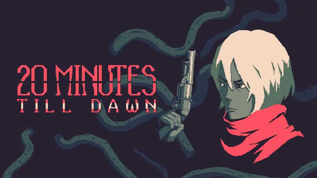 《黎明前20分钟 .20 Minutes Till Dawn》Switch版+1.1.1补丁