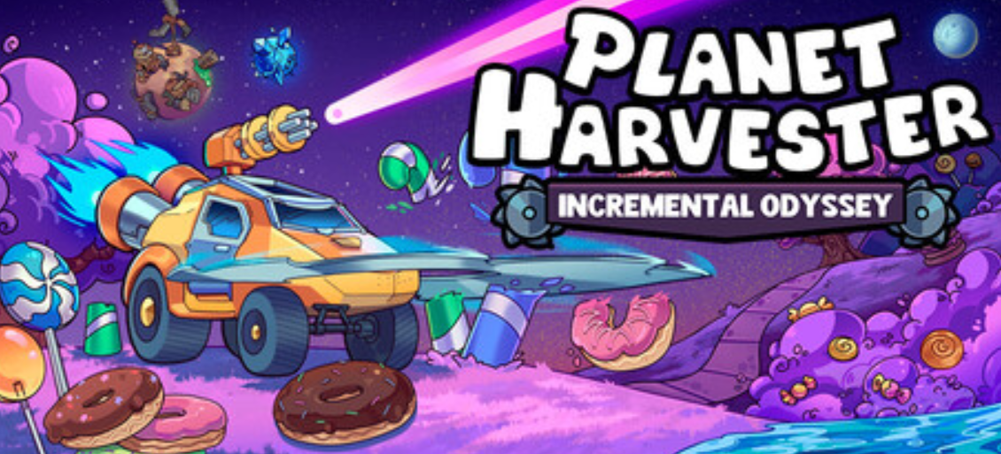 行星收割者:增量奥德赛/Planet Harvester: Incremental Odyssey_0