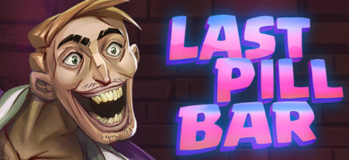《最后的药丸酒吧/[Bober Bros] Last Pill Bar》PC版含Build.25009290