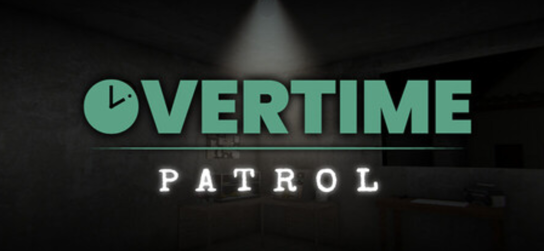 《加班：夜间巡逻/Overtime : Patrol》PC版含Build.25083994